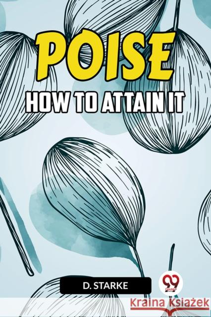 Poise How to Attain It D Starke 9789359957326 Double 9 Books - książka