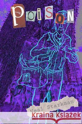 Poison Neal Starkman 9781508447498 Createspace Independent Publishing Platform - książka