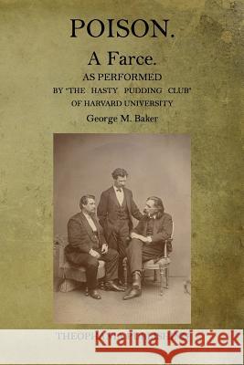 Poison A Farce Baker, George M. 9781519362384 Createspace - książka