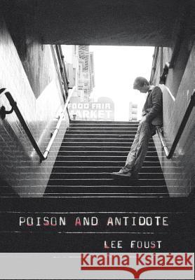 Poison and Antidote: Bohemian Stories Lee Foust 9781496945648 Authorhouse - książka