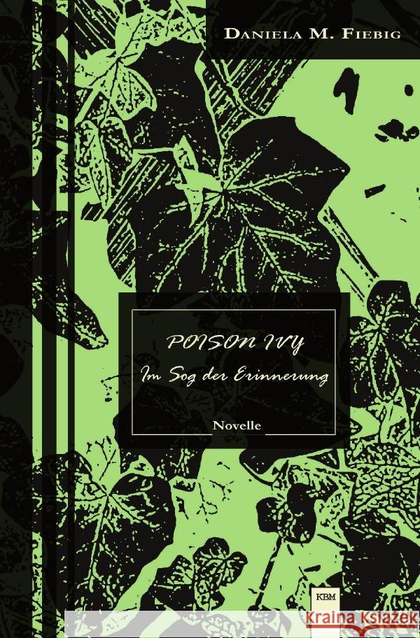 POISON IVY - Im Sog der Erinnerung Fiebig, Daniela M. 9783754964408 epubli - książka