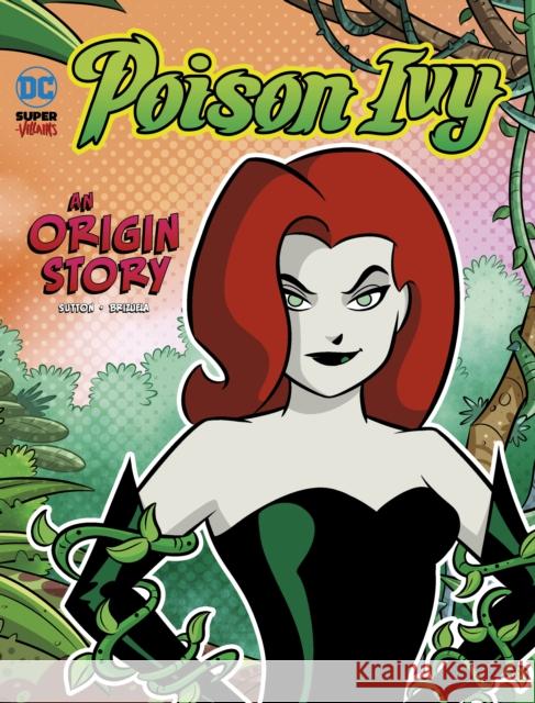 Poison Ivy: An Origin Story Laurie S. Sutton 9781398244436 Capstone Global Library Ltd - książka