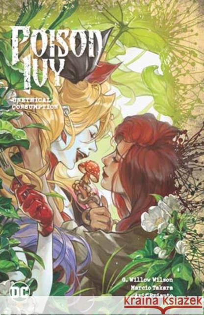 Poison Ivy Vol. 2: Unethical Consumption G. Willow Wilson Marcio Takara Atagun Ilhan 9781779527882 DC Comics - książka