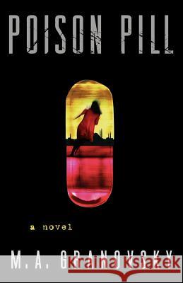 Poison Pill M. A. Granovsky 9780578111384 Swimming Otter Press - książka