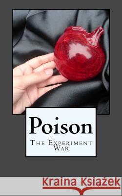 Poison: The Experiment War Megan P. Mitchum 9781499729733 Createspace - książka