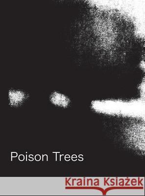 Poison Trees Mathew D Staunton Philippe Saltel  9780992723828 Onslaught Press - książka