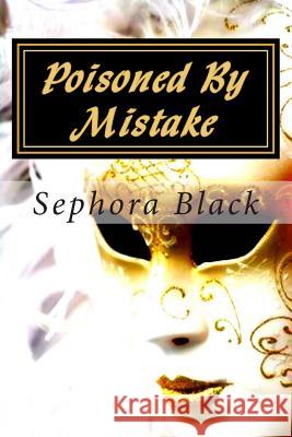 Poisoned By Mistake: Julianne Mock Mysteries, Book 1 Black, Sephora 9781512229325 Createspace - książka