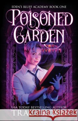 Poisoned Garden Tracy Korn 9781948661638 Snowy Wings Publishing - książka