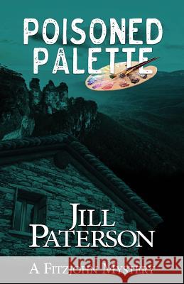 Poisoned Palette: A Fitzjohn Mystery Jill Paterson 9780648465355 Jill Henderson - książka