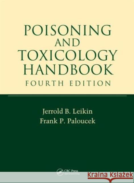Poisoning and Toxicology Handbook Jerrold B. Leikin Frank P. Paloucek 9781420044799 CRC Press - książka