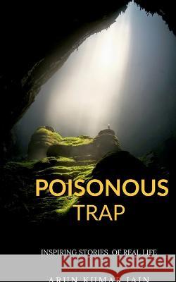 Poisonous Trap Arun Kumar   9798889356271 Notion Press - książka