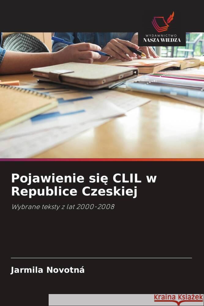 Pojawienie sie CLIL w Republice Czeskiej Novotná, Jarmila 9786203087246 Wydawnictwo Nasza Wiedza - książka