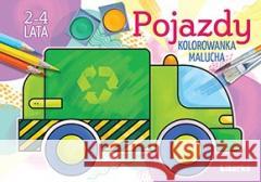 Pojazdy - kolorowankamalucha 2-4 lata Lidia Szwabowska 9788366755093 Literka - książka