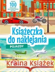 Pojazdy. Książeczka do naklejania null null 9788381727341 Dragon - książka