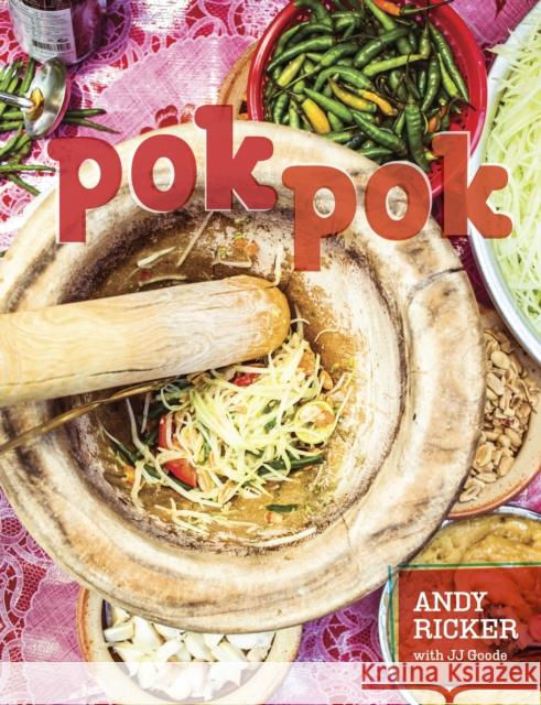 Pok Pok: Food and Stories from the Streets, Homes, and Roadside Restaurants of Thailand Ricker, Andy 9781607742883  - książka