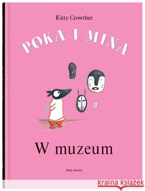 Poka i Mina. W muzeum Crowther Kitty 9788381500937 Dwie Siostry - książka