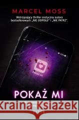Pokaż mi Marcel Moss 9788384021699 Filia - książka