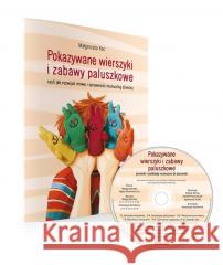 Pokazywane wierszyki i zabawy paluszkowe + CD Małgorzata Koc 9788365915436 Centrum Edukacyjne Bliżej Przedszkola - książka