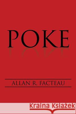 Poke Allan R. Facteau 9781499070392 Xlibris Corporation - książka