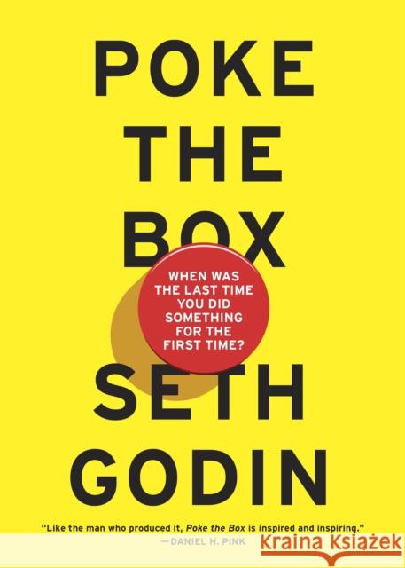 Poke the Box: When Was the Last Time You Did Something for the First Time? Seth Godin 9780241209035 Penguin Books Ltd - książka