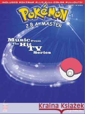 Pokemon 2.B.A. Master: E-Z Play Songbook Cherry Lane Music 9781575602899 Cherry Lane Music Company - książka