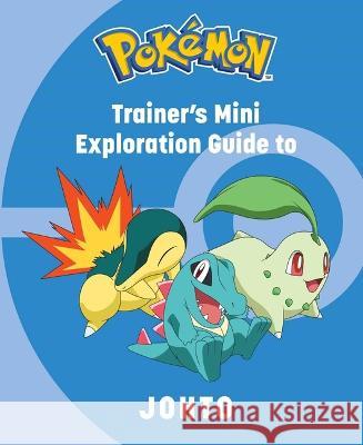 Pokemon: Trainer\'s Mini Exploration Guide to Johto Insight Editions                         Austin 9781647229955 Insight Kids - książka