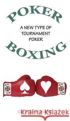 Poker Boxing: A New Type of Tournament Poker Harb, George F. 9780578640044 George Harb - książka