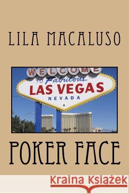 Poker Face Lila Macaluso 9781979892438 Createspace Independent Publishing Platform - książka