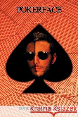 Pokerface Drew Hamblin 9781503582002 Xlibris Corporation - książka