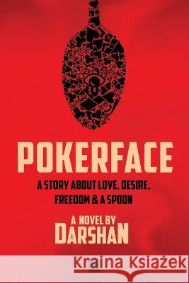 Pokerface Sheetal Ashpalia Darshan Demble  9789355780652 I D I Publications - książka