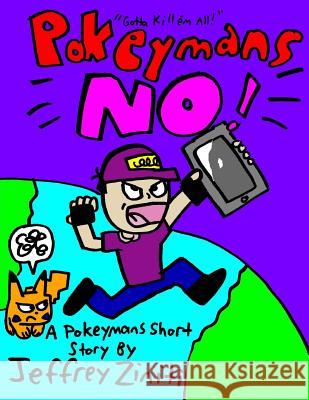 Pokeymans No!: A Pokeymans Short Story Jeffrey Ziniti 9781537190372 Createspace Independent Publishing Platform - książka