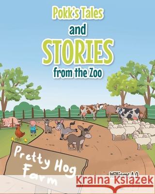 Pokk's Tales and Stories From the Zoo Williams A O 9781644687697 Covenant Books - książka