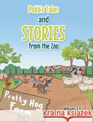 Pokk's Tales and Stories From the Zoo Williams A O 9781644687703 Covenant Books - książka