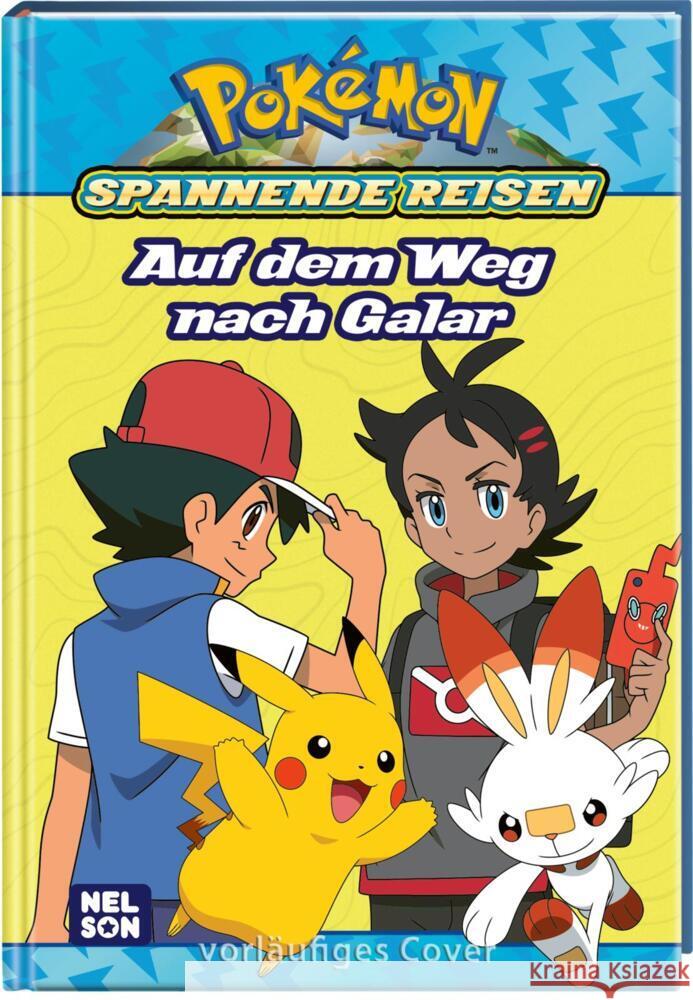 Pokémon: Spannende Reisen: Auf dem Weg nach Galar  9783845122533 Nelson - książka