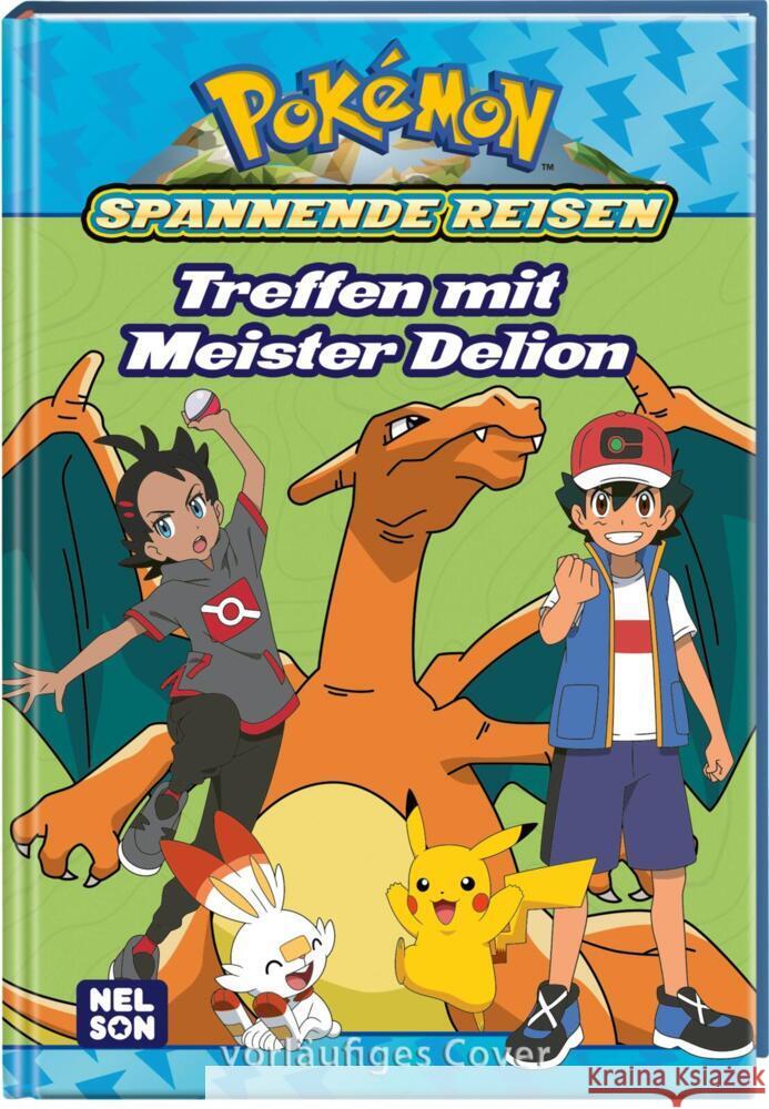 Pokémon: Spannende Reisen: Treffen mit Meister Delion  9783845122526 Nelson - książka