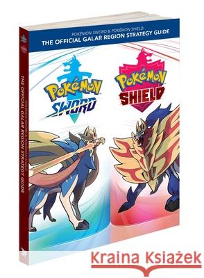 Pokémon Sword & Pokémon Shield: The Official Galar Region Strategy Guide The Pokemon Company International 9781604382044 Pokemon Company International - książka