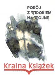 Pokój z widokiem na wojnę Aneta Kamińska 9788361381419 Stowarzyszenie Żywych Poetów - książka