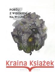 Pokój z widokiem na wojnę 3 Aneta Kamińska 9788361381266 Stowarzyszenie Żywych Poetów - książka