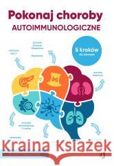 Pokonaj choroby autoimmunologiczne Akil Palanisamy 9788383713199 Kobiece - książka