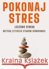 Pokonaj stres Andy Collins 9788367927390 Rytm Oficyna Wydawnicza - książka