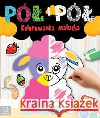 Pół i pół. Kolorowanka malucha z owcą Agnieszka Bator 9788382138733 Aksjomat - książka
