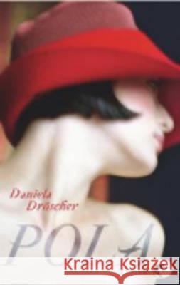 Pola : Roman Dröscher, Daniela 9783833309311 Berlin Verlag Taschenbuch - książka