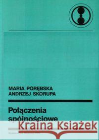 Połączenia spójnościowe Porębska Maria Skorupa Andrzej 9788301123338 Wydawnictwo Naukowe PWN - książka