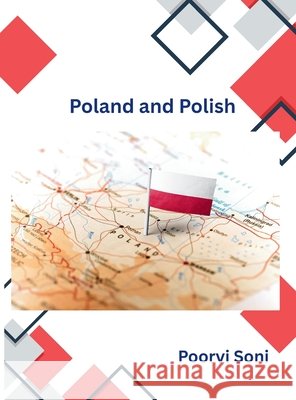 Poland and Polish Poorvi Soni 9789369911462 Poorav Publications - książka