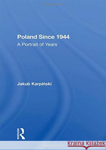 Poland Since 1944: A Portrait of Years Jakub Karpinski 9780367283124 Routledge - książka