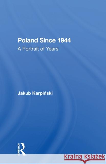 Poland Since 1944: A Portrait of Years Jakub Karpinski 9780367298586 Routledge - książka