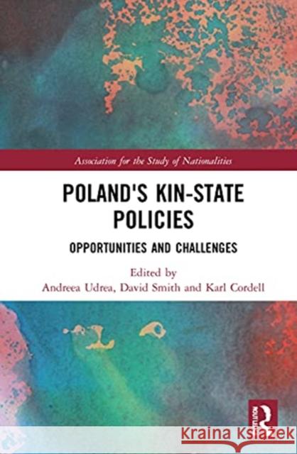 Poland's Kin-State Policies: Opportunities and Challenges Andreea Udrea David Smith Karl Cordell 9781032040288 Routledge - książka