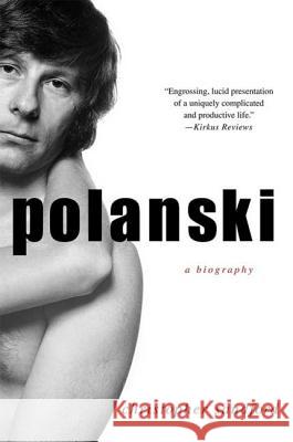 Polanski: A Biography Christopher Sandford 9780230611764 Pan Macmillan - książka