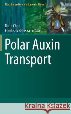 Polar Auxin Transport Rujin Chen 9783642352980  - książka