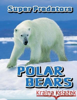 Polar Bears: (Age 5 - 8) Rob, Tj 9781988695532 Tj Rob - książka